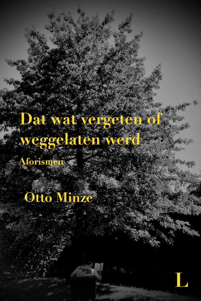 Otto Minze - Dat wat vergeten of weggelaten werd Otto Minze - Dat wat vergeten of weggelaten werd