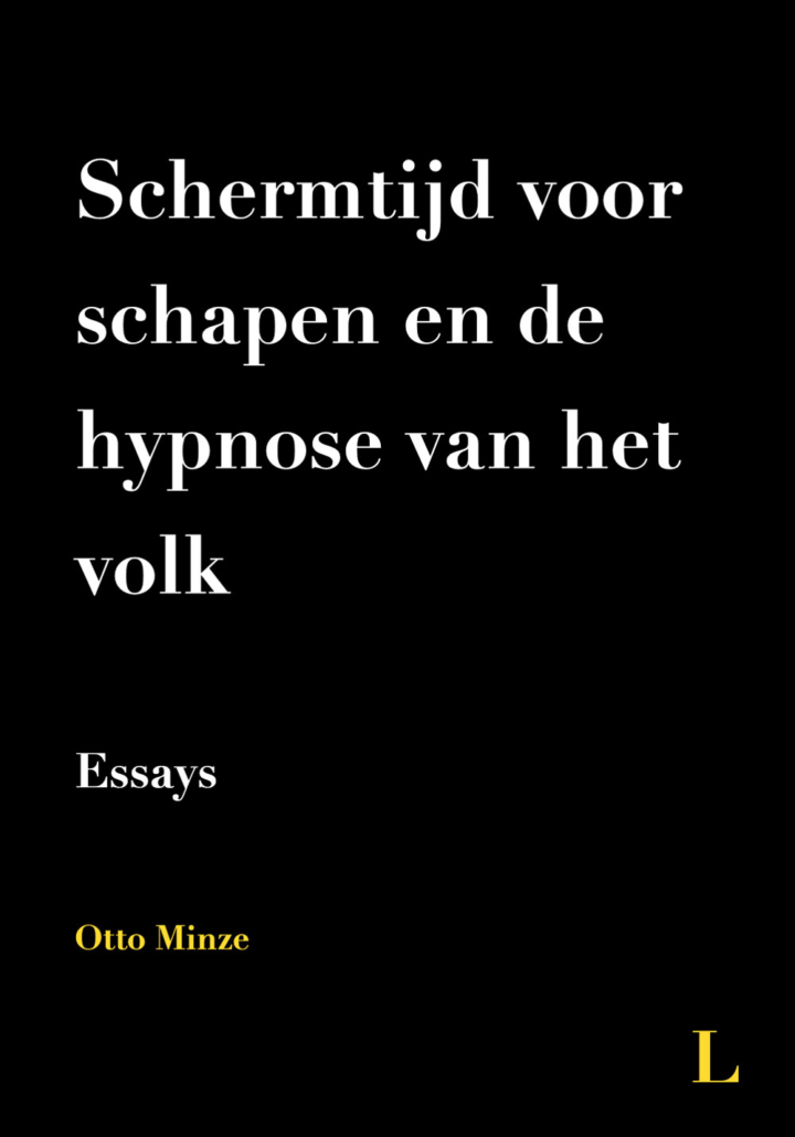 Otto Minze - Schermtijd voor schapen en de hypnose van het volk Otto Minze - Schermtijd voor schapen en de hypnose van het volk